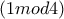 (1mod4) (1mod4)