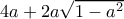 4a + 2a \sqrt {1-a^2} 4a + 2a \sqrt {1-a^2}