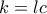 k=lc