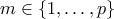 m \in \{1,\ldots,p\}