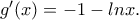 g'(x)=-1-lnx. g'(x)=-1-lnx.