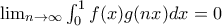 \lim_{n\rightarrow \infty }\int_{0}^{1}f(x)g(nx)dx=0