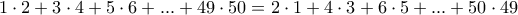 1\cdot2+3\cdot4+5\cdot6+...+49\cdot50=2\cdot1+4\cdot3+6\cdot5+...+50\cdot49