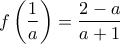\displaystyle f\left(\frac{1}{a}\right)=\frac{2-a}{a+1}
