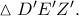 \vartriangle D{'}E{'}Z{'}.