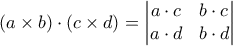\left( a\times b \right)\cdot \left( c\times d \right)=\left| \begin{matrix} 
   a\cdot c & b\cdot c  \\ 
   a\cdot d & b\cdot d  \\ 
\end{matrix} \right|