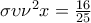 \sigma \upsilon \nu ^{2}x=\frac{16}{25}