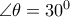 \angle \theta =30^0