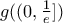 g((0,\frac{1}{e}])