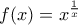 \displaystyle f(x)=x^{\frac{1}{x}} \displaystyle f(x)=x^{\frac{1}{x}}