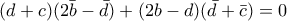 (d+c)(2\bar{b}-\bar{d})+(2b-d)(\bar{d}+\bar{c})=0