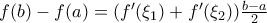 f(b)-f(a) =  (f' (\xi _1)+ f' (\xi _2)) \frac {b-a}{2}