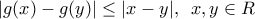 |g(x)-g(y)|\le |x-y|,\,\,\,x,y\in R |g(x)-g(y)|\le |x-y|,\,\,\,x,y\in R