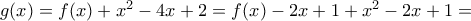 g(x)=f(x)+{{x}^{2}}-4x+2=f(x)-2x+1+{{x}^{2}}-2x+1= g(x)=f(x)+{{x}^{2}}-4x+2=f(x)-2x+1+{{x}^{2}}-2x+1=