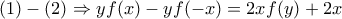 (1)-(2)\Rightarrow yf(x)-yf(-x)=2xf(y)+2x