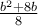 \frac{b^2+8b}{8}