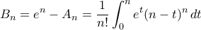 \displaystyle{B_{n}=e^{n}-A_{n}=\frac{1}{n!}\int_{0}^{n}e^{t}(n-t)^n\,dt}
