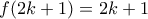f(2k+1)=2k+1