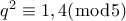 q^2 \equiv 1,4 (\bmod 5)