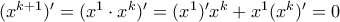 (x^{k+1})^{\prime}=(x^{1}\cdot x^{k})^{\prime}=(x^{1})^{\prime}x^{k}+x^{1}(x^{k})^{\prime}=0