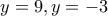 y=9, y=-3