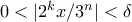 0<|2^kx/3^n|<\delta