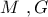 M\,\,,G
