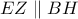 EZ \parallel BH