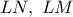 LN,\ LM