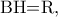 \textrm{BH=R} ,