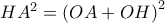 HA^{2}=\left(OA+OH \right)^{2}