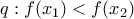 q : f(x_{1})<f(x_{2})