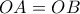 OA = OB