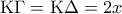 {\rm K}\Gamma  = {\rm K}\Delta  = 2x