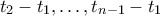t_2-t_1,\ldots,t_{n-1}-t_1