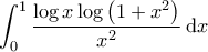 \displaystyle \int_{0}^{1}\frac{\log x \log \left ( 1+x^2 \right )}{x^2} \, {\rm d}x