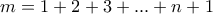 m=1+2+3+...+n+1 m=1+2+3+...+n+1