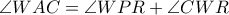 \angle WAC=\angle WPR+\angle CWR