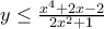 y \leq \frac{x^4+2x-2}{2x^2+1}