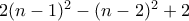 2(n-1)^{2}-(n-2)^{2}+2