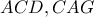 ACD,CAG