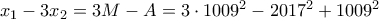 x_1-3x_2=3M-A=3\cdot 1009^2-2017^2+1009^2