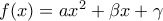 f(x)=ax^2+\beta x+\gamma