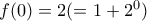 f(0)=2 (=1+2^0)