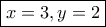 \boxed{x=3, y=2} \boxed{x=3, y=2}