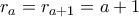 r_a = r_{a+1} = a+1 r_a = r_{a+1} = a+1