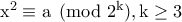 \rm x^2\equiv a\pmod{2^k},k\geq3