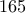 \large 165 \large 165
