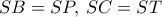 SB=SP,\, SC=ST