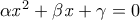 \mathit{\alpha x}^{2}+\mathit{\beta 
x}+\mathit{\gamma} =0